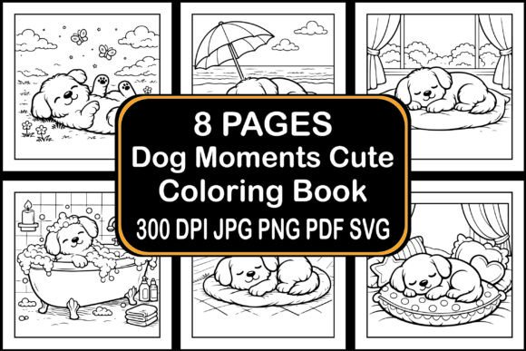 Dog Moments Cute Coloring Book: Graphics & Coloring Pages